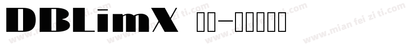 DBLimX 字体字体转换